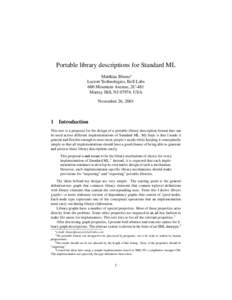 Portable library descriptions for Standard ML Matthias Blume∗ Lucent Technologies, Bell Labs 600 Mountain Avenue, 2C-481 Murray Hill, NJ 07974, USA November 26, 2001