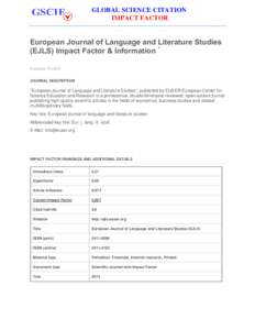 GLOBAL SCIENCE CITATION IMPACT FACTOR European Journal of Language and Literature Studies (EJLS) Impact Factor & Information * Publisher: EUSER
