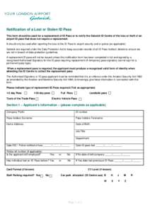 Notification of a Lost or Stolen ID Pass This form should be used for a replacement of ID Pass or to notify the Gatwick ID Centre of the loss or theft of an airport ID pass that does not require a replacement. It should 
