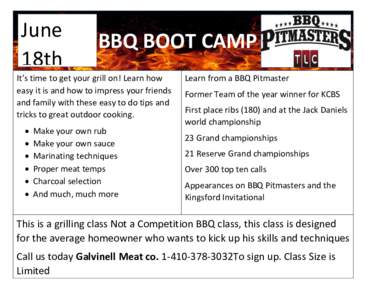 June 18th BBQ BOOT CAMP  It’s time to get your grill on! Learn how