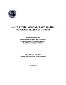 NASA’S INTERNATIONAL SPACE STATION PROGRAM: STATUS AND ISSUES Testimony Before the Subcommittee on Space and Aeronautics Committee on Science and Technology