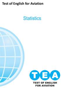 Test of English for Aviation  Statistics Test of English for Aviation