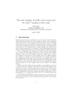The weak topology of locally convex spaces and the weak-* topology of their duals Jordan Bell  Department of Mathematics, University of Toronto April 3, 2014