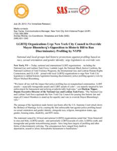 July 29, 2013 | For Immediate Release | Media contacts: Sue Yacka, Communications Manager, New York City Anti-Violence Project (AVPAndrea Ritchie, Co-Coordinator, Streetwise and Safe (SAS