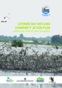 LUTEMBE BAY WETLAND COMMUNITY ACTION PLAN Lutembe Bay Wetland Users Association  LUTEMBE BAY WETLAND COMMUNITY ACTION PLAN