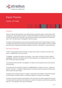 Export Practice: Letters of Credit Introduction Letters of credit are bank guarantees to pay a seller (usually an exporter) for goods or services that the seller has shipped to a buyer (usually an importer). The letters 