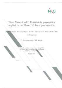 ”Total Monte Carlo” Uncertainty propagation applied to the Phase II-2 burnup calculation (A report for the Assembly Physics of TMI-1 PWR unit cell of the OECD/UAM working group)  D. Rochman and C.M. Sciolla