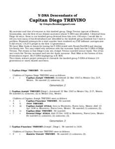 Y-DNA Descendants of  Capitan Diego TREVINO by  My ancestor and that of everyone in this kindred group, Diego Trevino (spouse of Beatriz Quintanilla), was the first of our distant ancestors whose 