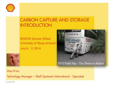 CARBON CAPTURE AND STORAGE INTRODUCTION IEAGHG Summer School University of Texas at Austin July[removed]