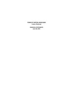 TOWN OF EASTON, MARYLAND Easton, Maryland FINANCIAL STATEMENTS June 30, 2015  TABLE OF CONTENTS