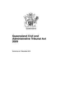 Queensland  Queensland Civil and Administrative Tribunal Act 2009