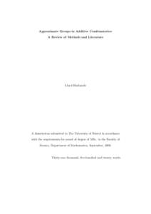 Approximate Groups in Additive Combinatorics: A Review of Methods and Literature Lloyd Husbands  A dissertation submitted to The University of Bristol in accordance