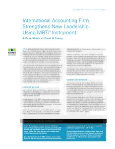 C A S E S T U DY / E R N S T & YO U N G / PA G E 1  International Accounting Firm Strengthens New Leadership Using MBTI Instrument ®