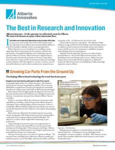 advertorial fe ature  The Best in Research and Innovation Alberta innovates – it’s the outcome we collectively want for Alberta. We want to be known as a place where innovation lives.