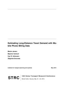 Estimating Long-Distance Travel Demand with Mobile Phone Billing Data Maxim Janzen Maarten Vanhoof Kay W. Axhausen Zbigniew Smoreda