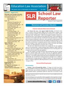 Education Law Association The premier source of inform­ation on education law Contents – August 2015 Elementary and Secondary Education Charter Schools/Alternative Schools / 97