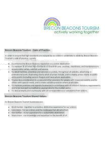 Brecon Beacons Tourism - Code of Practice: In order to ensure that high standards are enjoyed by our visitors I undertake to abide by Brecon Beacons Tourism’s code of practice, namely: x x x