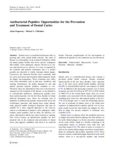 Probiotics & Antimicro. Prot[removed]:68–96 DOI[removed]s12602[removed]Antibacterial Peptides: Opportunities for the Prevention and Treatment of Dental Caries Adam Pepperney • Michael L. Chikindas