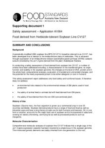 Supporting document 1 Safety assessment – Application A1064 Food derived from Herbicide-tolerant Soybean Line CV127 SUMMARY AND CONCLUSIONS Background A genetically modified (GM) soybean line BPS-CV127-9, hereafter ref