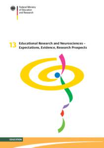 Educational Research and Neurosciences – Expectations, Evidence, Research Prospects