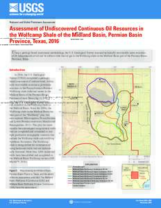 National and Global Petroleum Assessment  Assessment of Undiscovered Continuous Oil Resources in the Wolfcamp Shale of the Midland Basin, Permian Basin Province, Texas, 2016 Using a geology-based assessment methodology, 