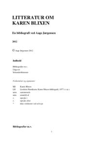 LITTERATUR OM KAREN BLIXEN En bibliografi ved Aage Jørgensen 2012  © Aage Jørgensen 2012