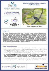 Species Guardian Action Update: October 2012 Tuamotu Kingfisher Todiramphus gambieri