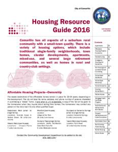 City of Camarillo  Housing Resource Guide 2016 Camarillo has all aspects of a suburban rural community with a small-town quality. There is a