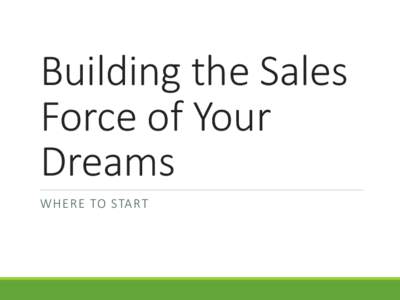 Building the Sales Force of your dreams