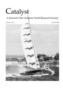 Catalyst A Journal of the Amateur Yacht Research Society Volume 1. No. 1 January, 2000