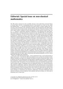 Editorial: Special issue on non-classical mathematics The 20th century witnessed not only incredible advances in the model theory and proof theory of classical logic, but also a corresponding advance of non-classical (or