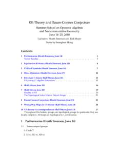 KK-Theory and Baum-Connes Conjecture Summer School on Operator Algebras and Noncommutative Geometry June 14–25, 2010 Lecturers: Heath Emerson and Ralf Meyer Notes by Seunghun Hong