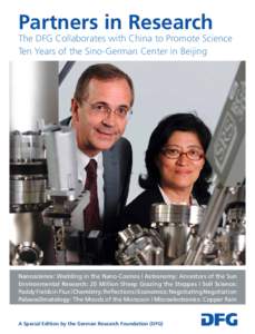 Partners in Research  The DFG Collaborates with China to Promote Science Ten Years of the Sino-German Center in Beijing  Nanoscience: Wedding in the Nano-Cosmos | Astronomy: Ancestors of the Sun