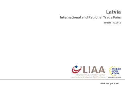 Latvia International and Regional Trade Fairs – www.liaa.gov.lv/en 