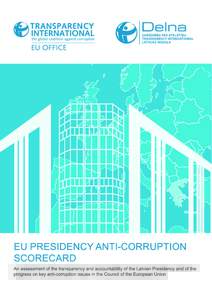 Transparency International EU Office (TI EU) is the Brussels office of the global non-governmental organisation leading the fight against corruption. The mission of TI EU is to prevent corruption and promote integrity, 