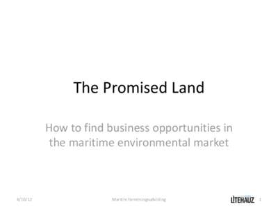 The Promised Land How to find business opportunities in the maritime environmental market