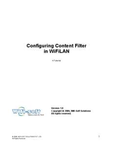 Configuring Content Filter in WiFiLAN A Tutorial Version 1.0 Copyright  2006, Wifi-Soft Solutions
