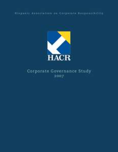Hispanic Association on Corporate Responsibility  HACR Corporate Governance Study 2007