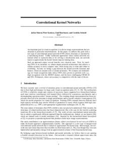 Convolutional Kernel Networks Julien Mairal, Piotr Koniusz, Zaid Harchaoui, and Cordelia Schmid Inria∗   Abstract