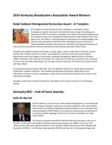 2014 Kentucky Broadcasters Association Award Winners Ralph Gabbard Distinguished Kentuckian Award - Al Tompkins Al Tompkins has spent the last 42 years working as a journalist, teacher, investigative reporter and coach. 