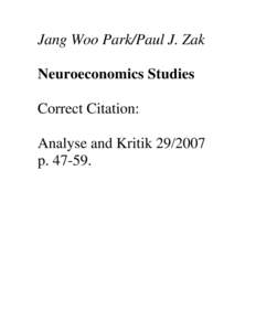 Jang Woo Park/Paul J. Zak Neuroeconomics Studies Correct Citation: Analyse and Kritikp.
