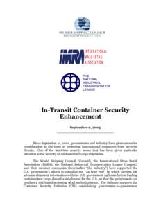 In-Transit Container Security Enhancement September 9, 2003 ______________________ Since September 11, 2001, governments and industry have given extensive