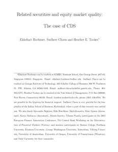Related securities and equity market quality: The case of CDS Ekkehart Boehmer, Sudheer Chava and Heather E. Tookes∗ ∗