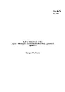 No.429 Sep[removed]Labor Dimension of the Japan - Philippine Economic Partnership Agreement (JPEPA)