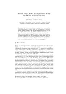 Trends, Tips, Tolls: A Longitudinal Study of Bitcoin Transaction Fees Malte M¨oser1 and Rainer B¨ohme2 1  Department of Information Systems, University of M¨