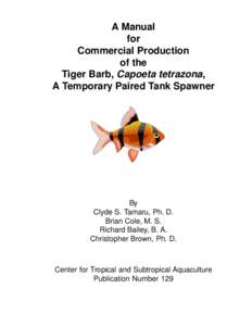 Commercial Production of Tiger Barbs  A Manual for Commercial Production of the