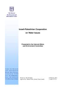 The Knesset The Research and Information Center Israeli-Palestinian Cooperation on Water Issues