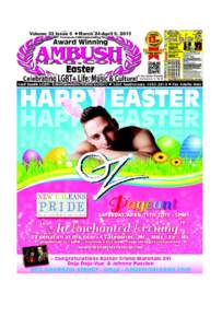 2 • The Official Mag© ©: AmbushMag.com • Mar ch 24-April 6, 2015 • Of ficial Gay Easter Parade Guide© since 1999 • GayEasterParade.com March Official