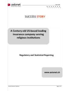 Case Study  SUCCESS STORY A Century old US-based leading insurance company serving