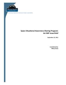 Promoting Cooperative Solutions for Space Sustainability  Space Situational Awareness Sharing Program: An SWF Issue Brief September 22, 2011
